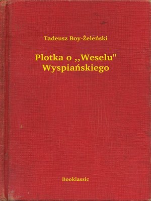 cover image of Plotka o ,,Weselu" Wyspiańskiego
